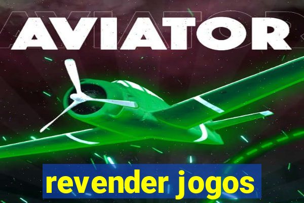 revender jogos